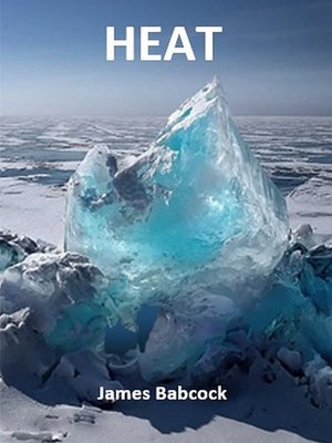 cover image of Heat, a Novel about Global Warming